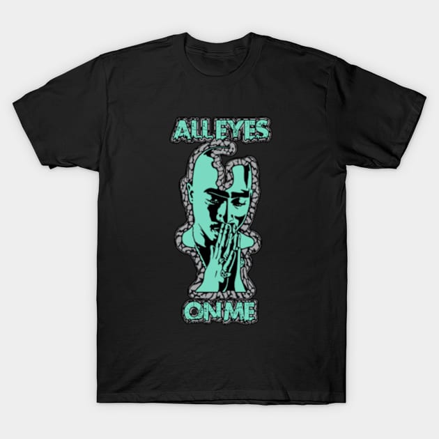 All eyes on me T-Shirt by Trending Customz